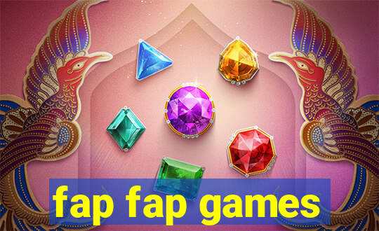 fap fap games